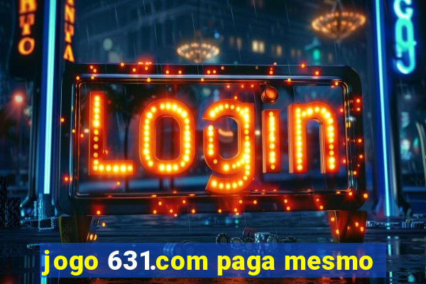 jogo 631.com paga mesmo